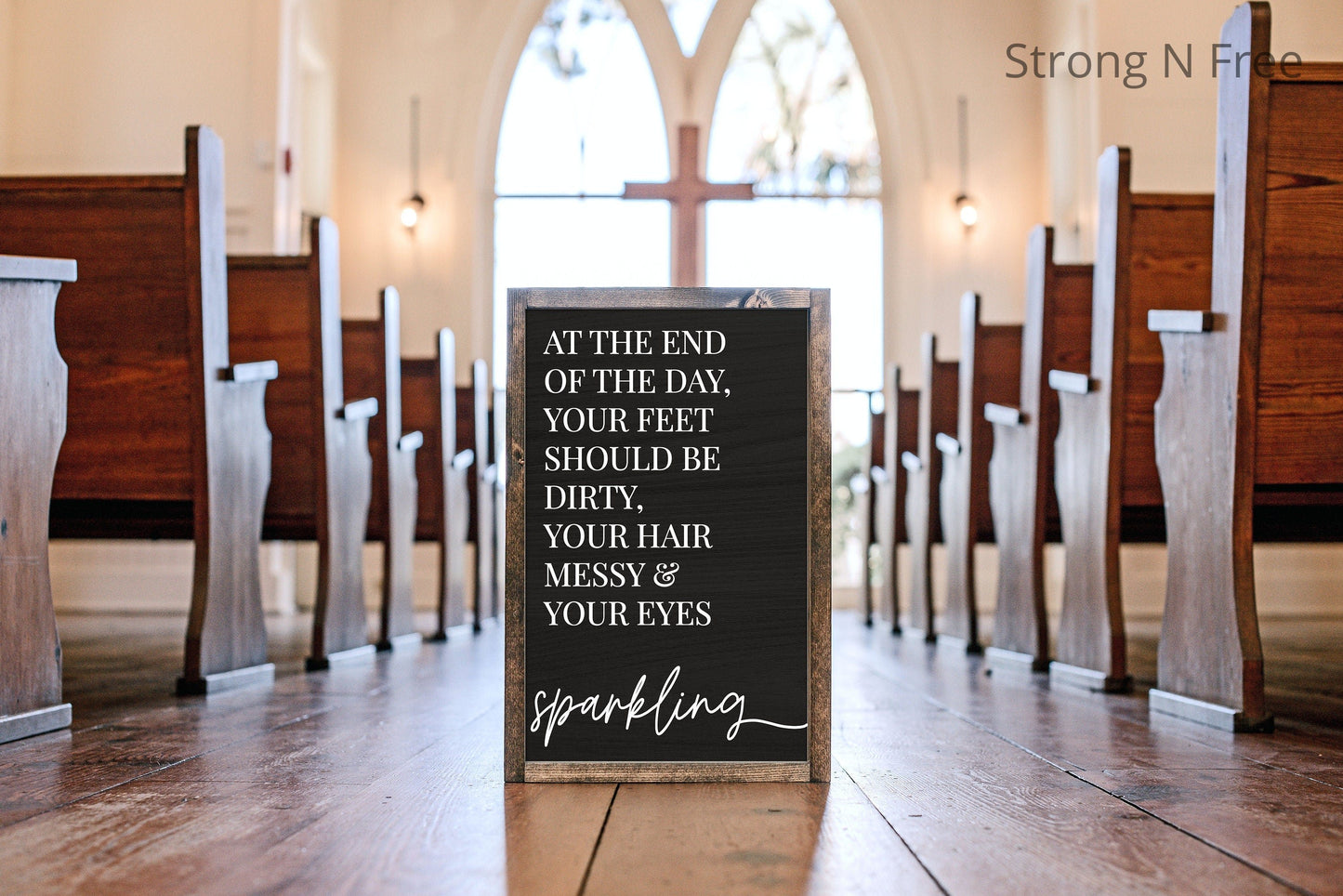 At the End of the Day Sign | Feet Dirty Hair Messy Eyes Sparkling | Motivational Quote Sign | Farmhouse Sign | Shanti Quote | Kids Room Deco