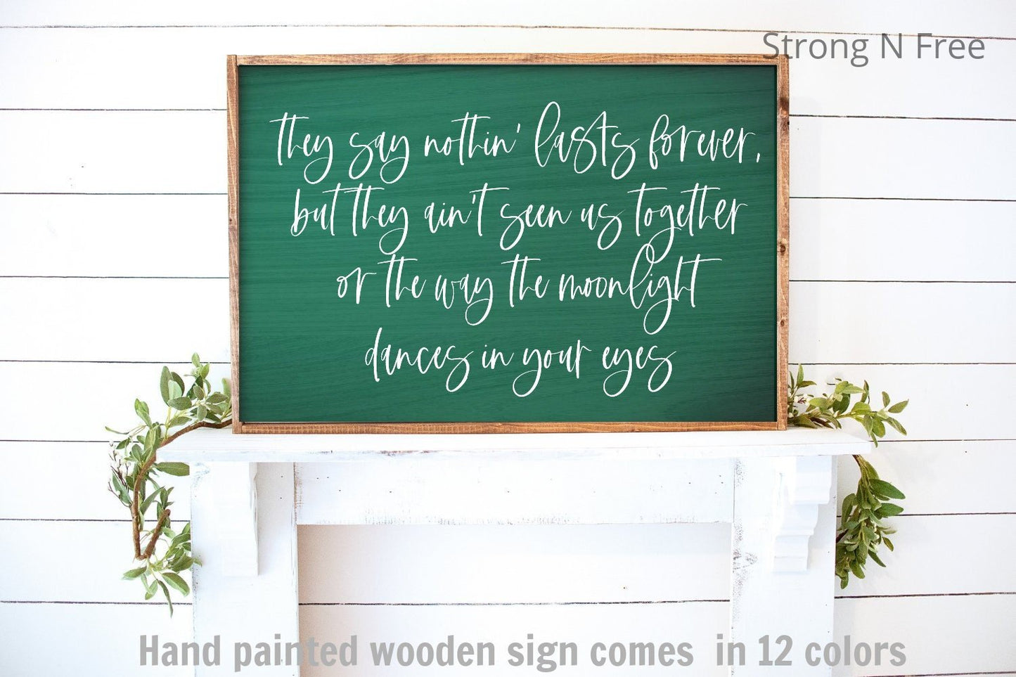 They Say Nothin' Lasts Forever sign | Song Lyric sign | Country Music sign | Wedding sign | Romantic sign | Farmhouse sign