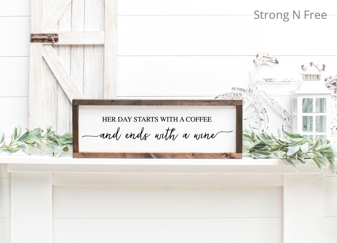 Wooden Sign Her Day Starts With A Coffee & Ends With A Wine - Hand Painted Wood Wall Decor Sign with Frame - Country Music Lyrics