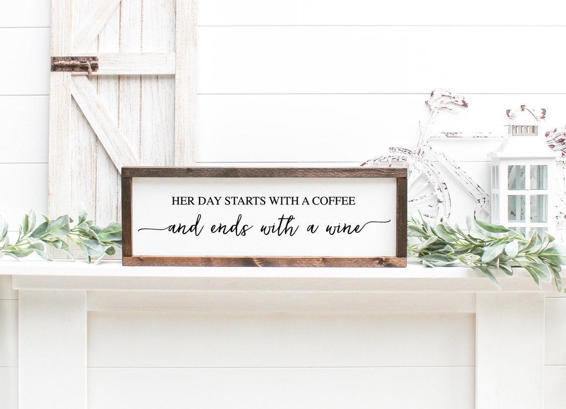 Wooden Sign Her Day Starts With A Coffee & Ends With A Wine - Hand Painted Wood Wall Decor Sign with Frame - Country Music Lyrics