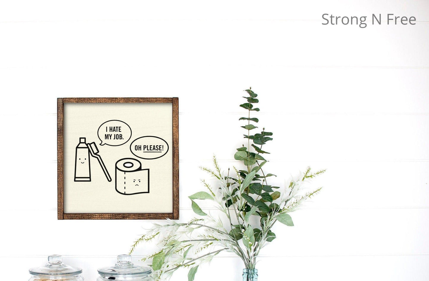 I Hate My Job / Oh Please Sign | Toilet Paper Toothbrush Bathroom Wall Decor | Kids Guest Master Half Bath Powder Room Bathroom Humor Funny