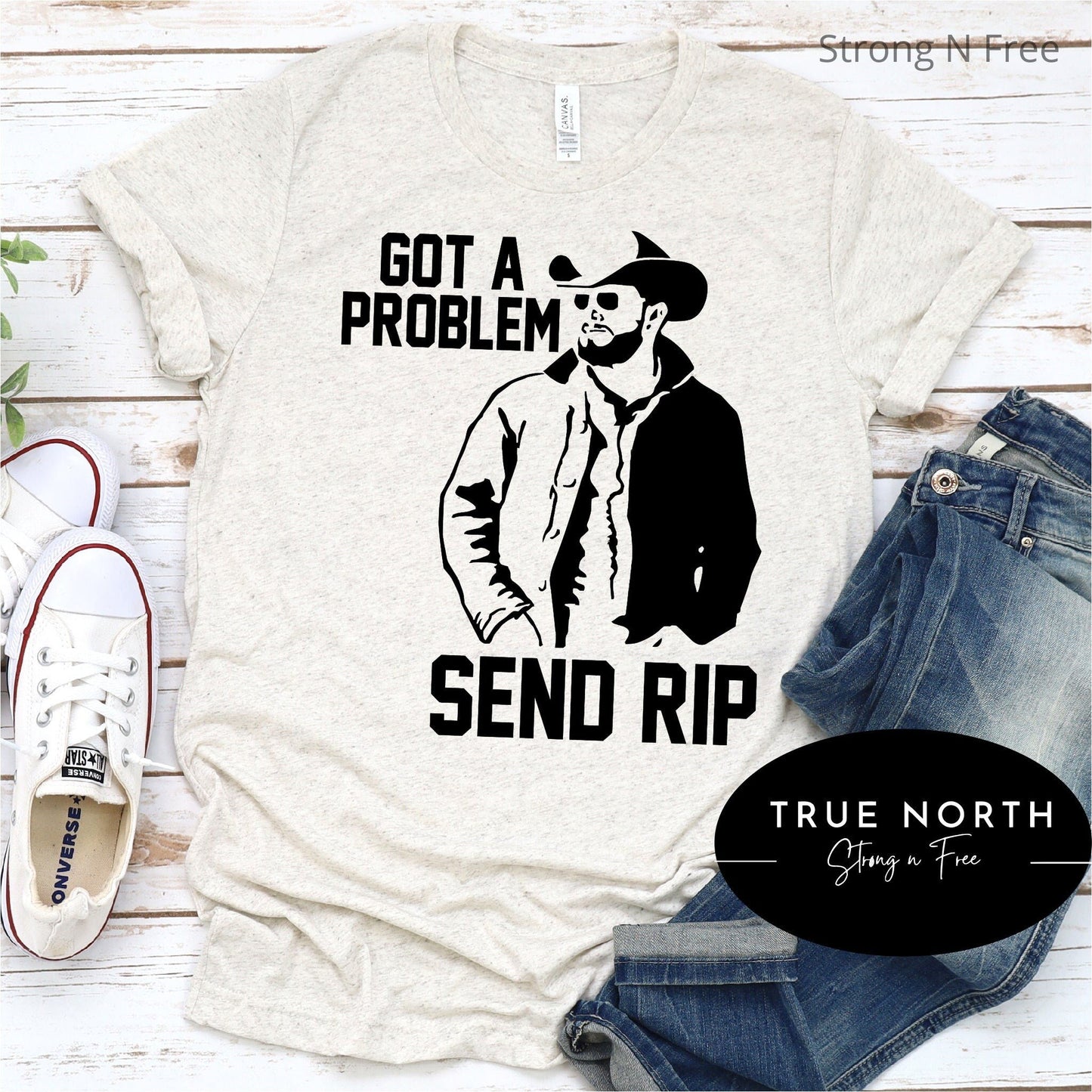 Got a Problem Send Rip Shirt, Dutton Ranch Shirt, Yellowstone Shirt, Beth Dutton Shirt, TV Show Shirt, Yellowstone Beth Dutton Shirt .