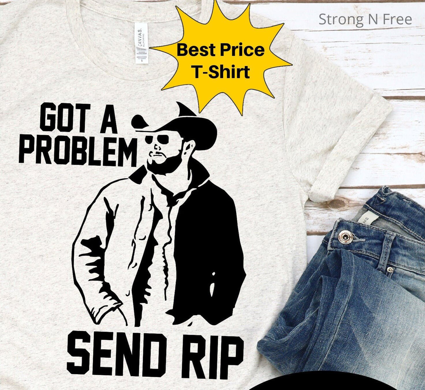 Got a Problem Send Rip Shirt, Dutton Ranch Shirt, Yellowstone Shirt, Beth Dutton Shirt, TV Show Shirt, Yellowstone Beth Dutton Shirt .