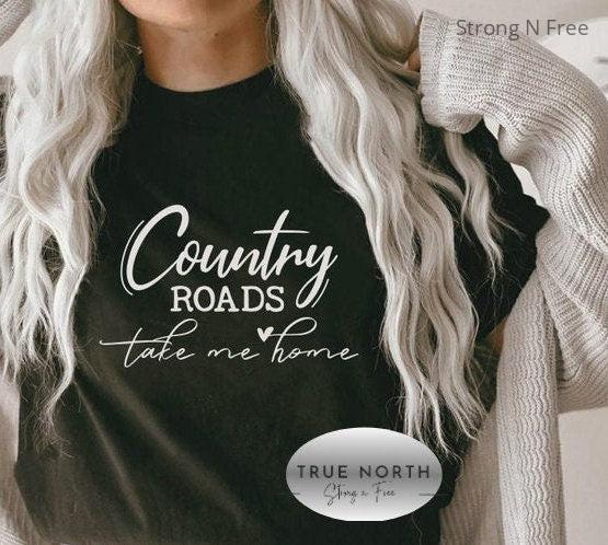 Country Roads Take Me Home Unisex Tee, Cute Country Style Concert Southern Graphic Tee .