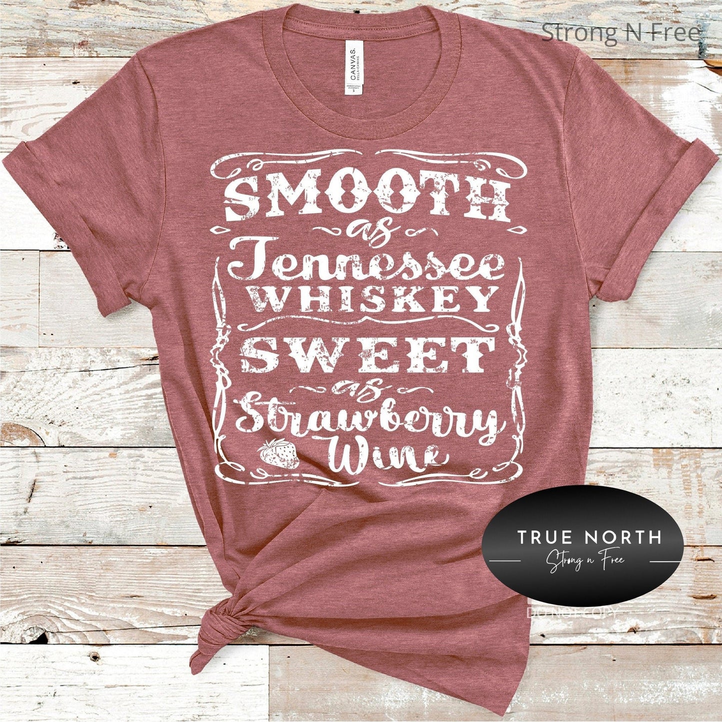 Smooth As Tennessee Whiskey Sweet As Strawberry Wine T-Shirt, Tennessee Whiskey Shirt, Country Music Shirt,Day Drinking Shirt, Whiskey Lover .