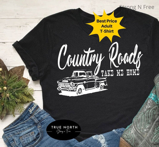 Country Roads Take Me Home Shirt Country Shirt Country Music Shirt Road Trip Shirt Southern Country Girl Shirt Country Concert Tee Unisex .