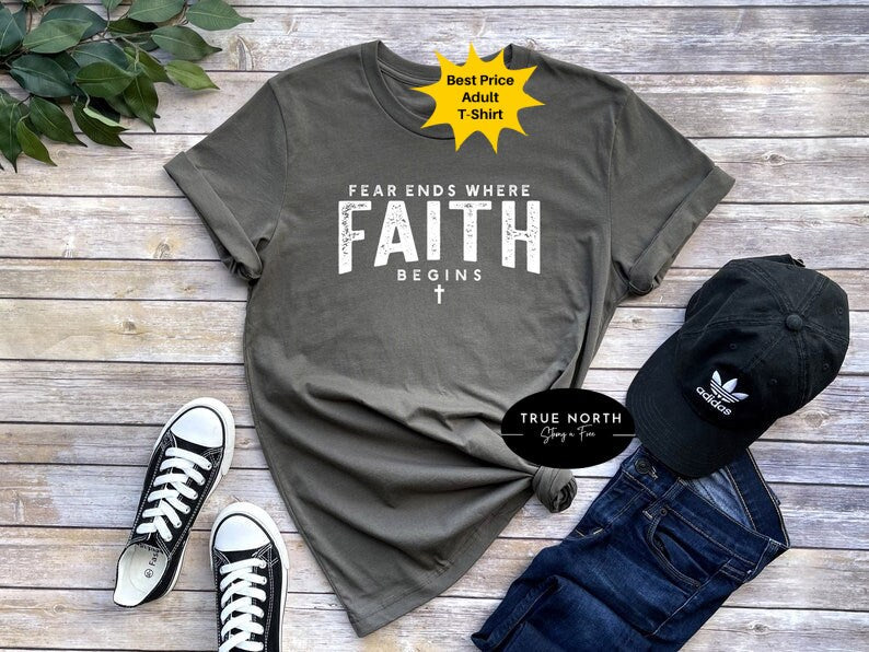 DTF Transfer Christian s Unisex, Faith T, Fear Ends Where Faith Begins,Christian Pray ,Religious ,Gift for Her,Gift for Him,Plus Size