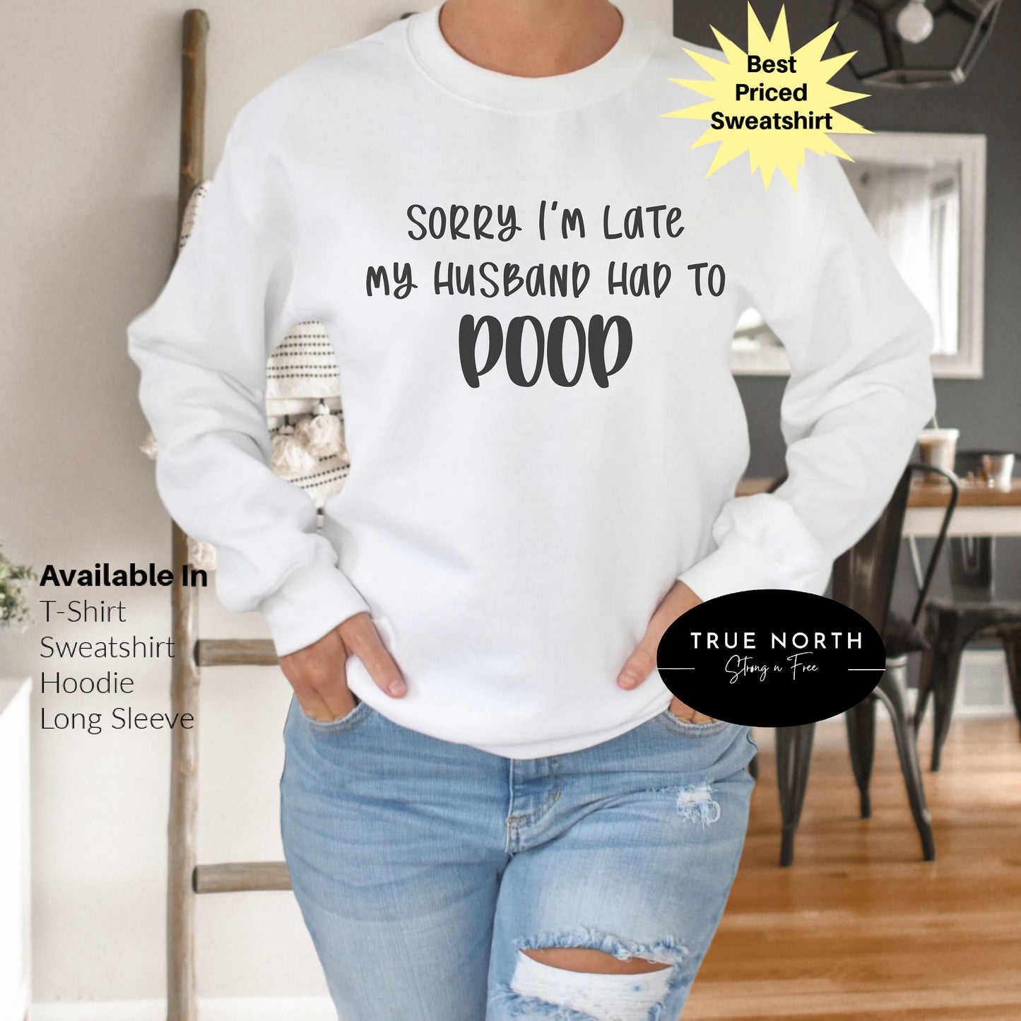 Sorry I'm Late Shirt, My Husband Had to Poop T-Shirt, Funny Husband Tee, Wife Life Shirt, Hand Lettered T Shirt, Newlywed Shirt, Bride Gift