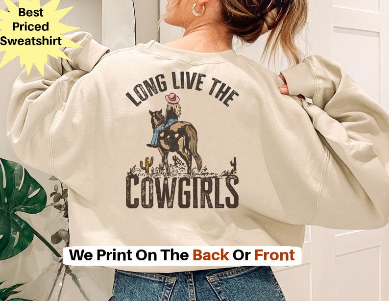 Long Live Cowgirls Sweatshirt, Western Sweatshirt, Desert Hoodie, Cactus Hoodie, Cowgirl Hoodie, Wild West Sweatshirt, Country Girl Hoodie .