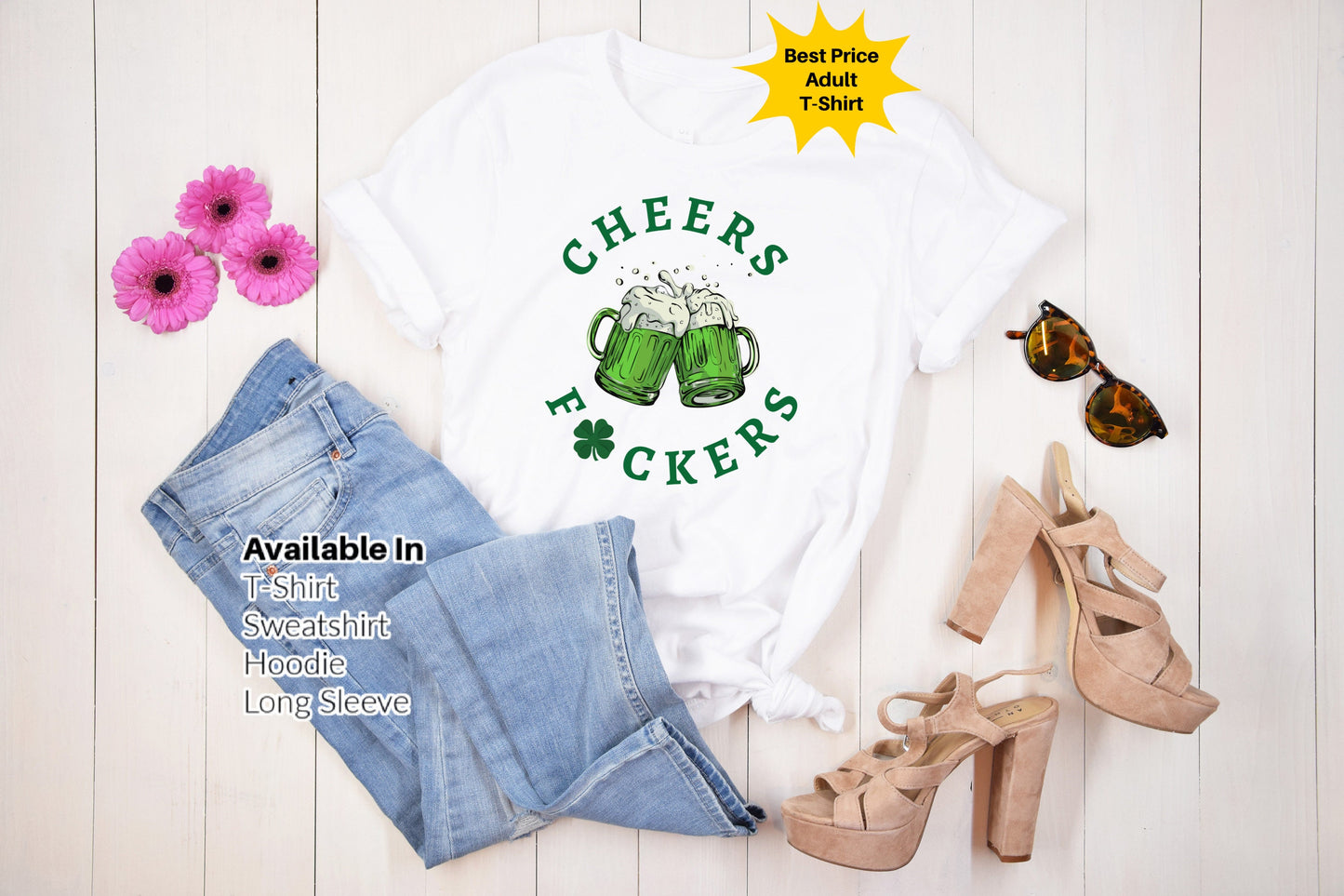 DTF Transfers Cheers Fuckers shirt, St. Patrick's Day