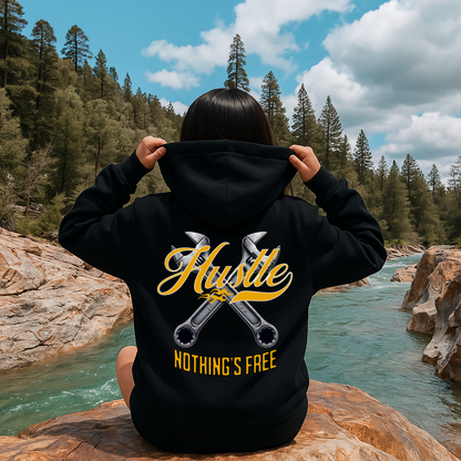 T-Shirt  Or Hoodie  Hustle Nothing's Free – Crossed Wrenches Work Ethic Design