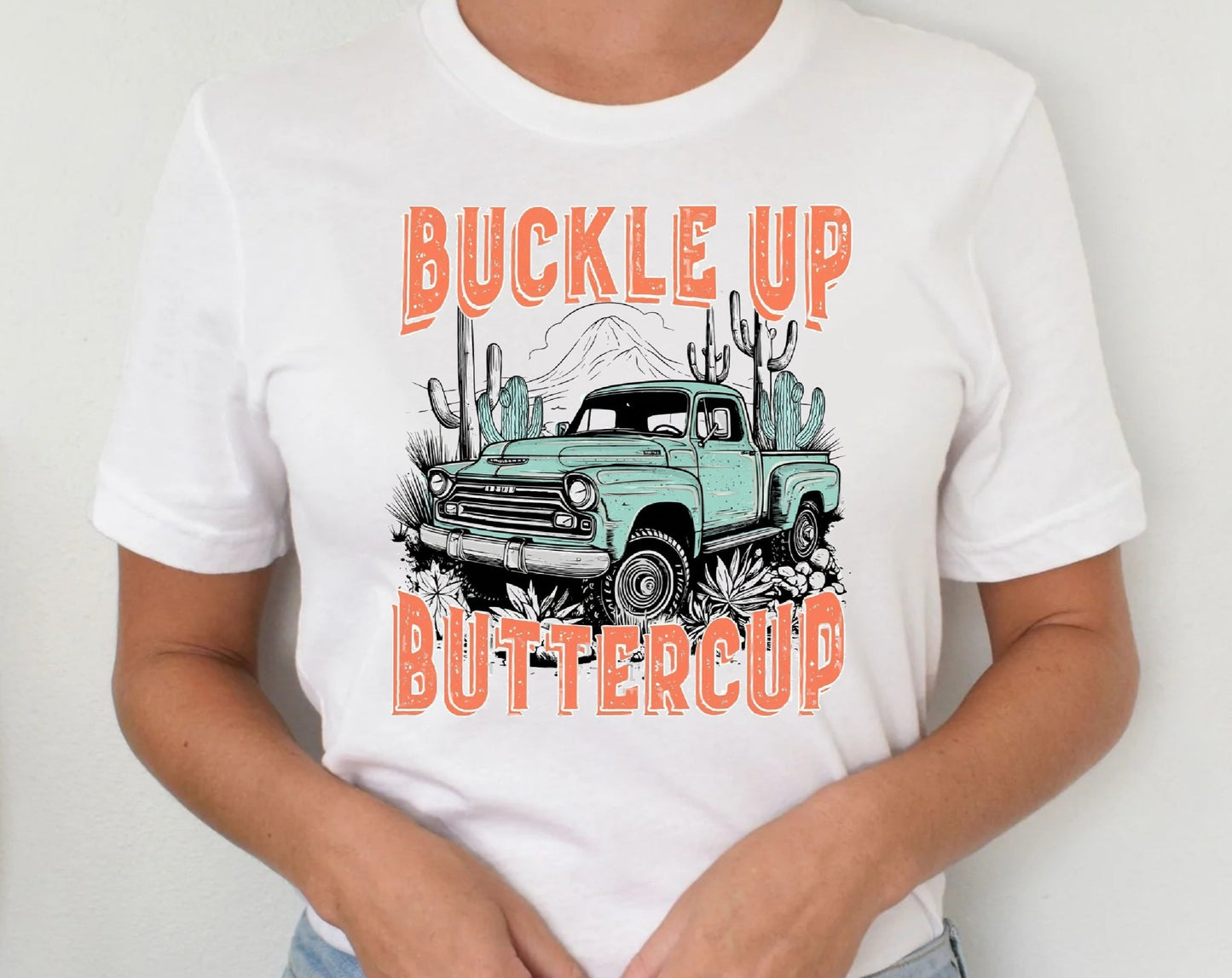 DTF Transfer Country Buckle Up Butter Cup