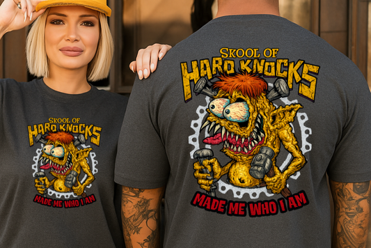 DTF Transfer - Skool of Hard Knocks – Made Me Who I Am