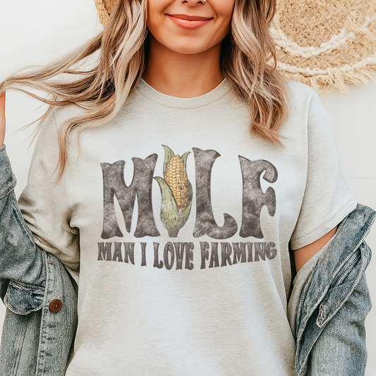 DTF Transfer Farming – MILF Man I Love Farming Corn Shirt