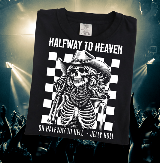 DTF Transfer Western Halfway To Heaven Or Half To Hell - Jelly Roll