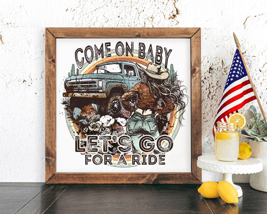 Rustic Wooden Framed Sign - 13" or 7" - Come On Baby - Personalized Gift