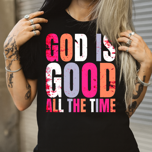 DTF Transfer God Is Good All The Time – Bold Faith Graphic