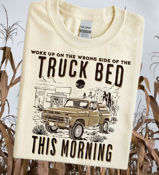 T-Shirt Tee Or Sweatshirt Western Woke Up On the Wrong Side Of The Truck