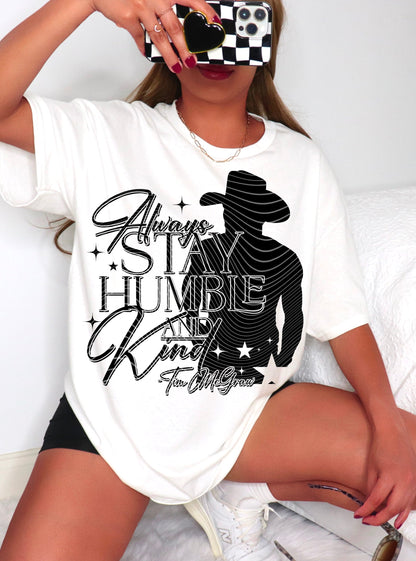 T-Shirt Sweatshirt Crewneck Hoodie Western -  Always Stay Humble and Kind Black / White