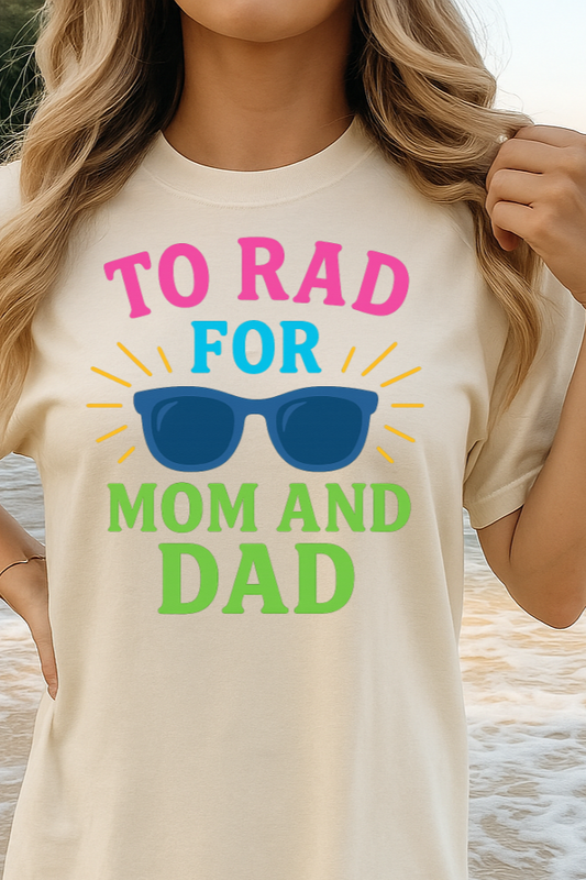 DTF Transfer – Too Rad for Mom and Dad with Sunglasses Graphic