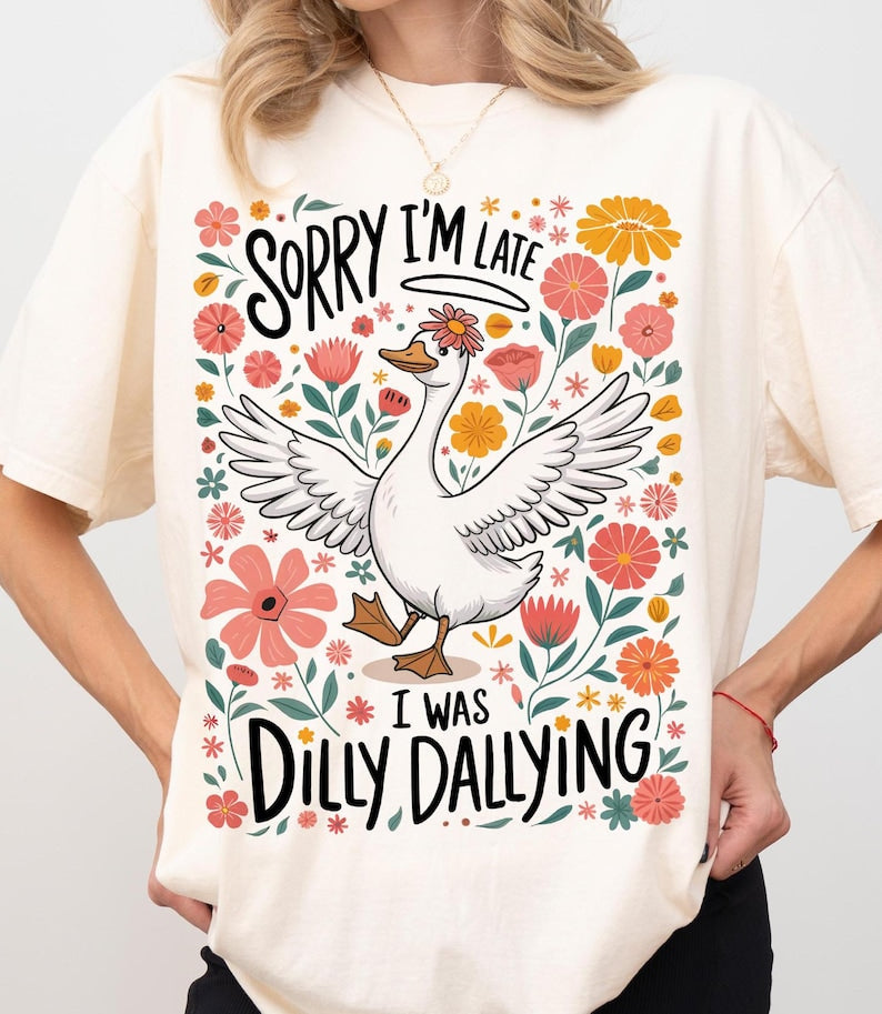 T-Shirt Crewneck Funny Goose Dilly Dallying