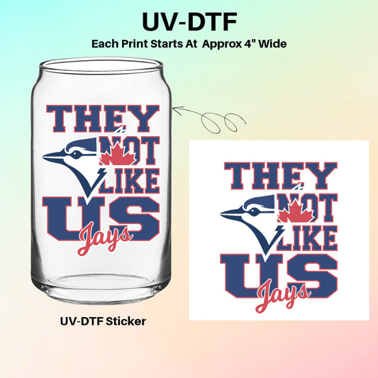 They Not Like Us – Jays UV-DTF Wrap
