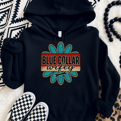 T-Shirt Or Crewneck Hoodie – Blue Collar Wifey with Rustic Flower and Wrench Graphic