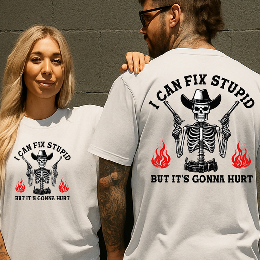 DTF Transfer Bold Skeleton Cowboy “Fix Stupid” Graphic