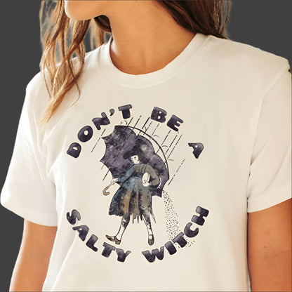 T-Shirt Or Sweatshirt Crewneck  – Don’t Be a Salty Witch Funny Retro Print