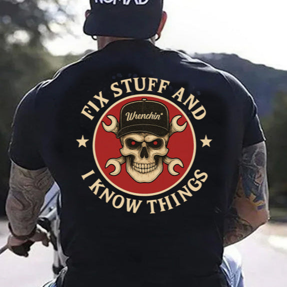 T-Shirt Sweatshirt Crewneck Fix Stuff and I Know Things – Skull Mechanic Wrenchin' Back Print Design