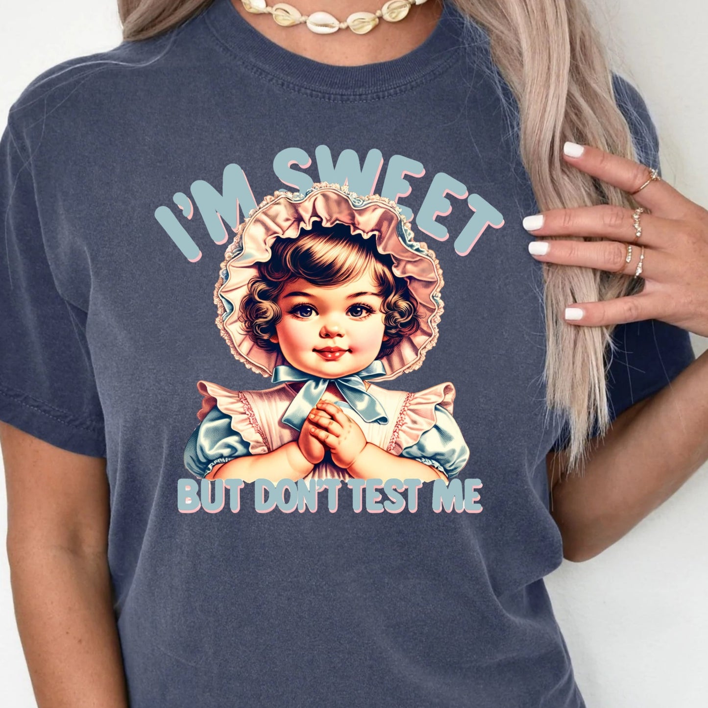 T-Shirt Crewneck Sweatshirt Hoodie Vintage Attitude - I'm Sweet But Don't Test Me .