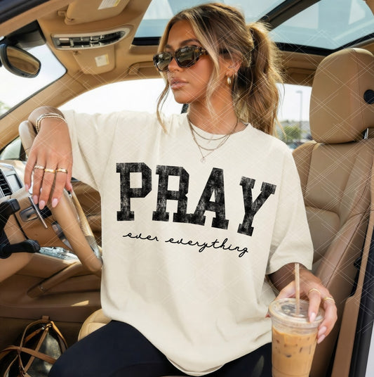 DTF Transfer Pray Over Everything Christian