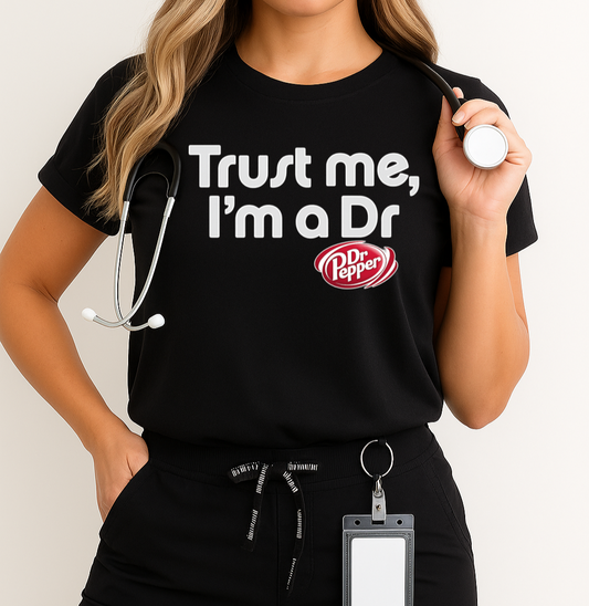 DTF Transfer Trust Me I’m a Dr Pepper
