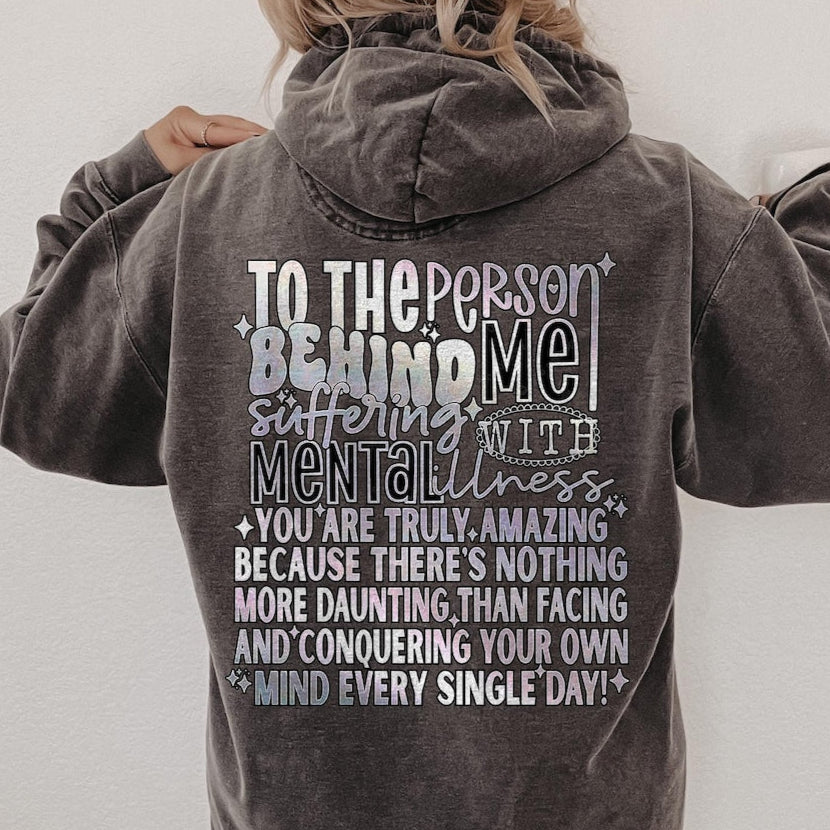 T-Shirt Tee Sweatshirt Crew Hoodie- Mental Health Awareness Inspirational Design