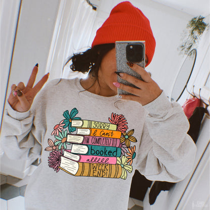 Sorry I Can't – I'm Completely Booked All Weekend DTF transfer design preview; garment not included