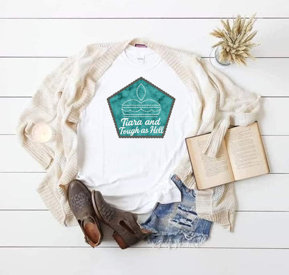 T-Shirt Sweatshirt Crewneck Tiara and Tough as Hell – Teal Western Crown Graphic for Bold Women