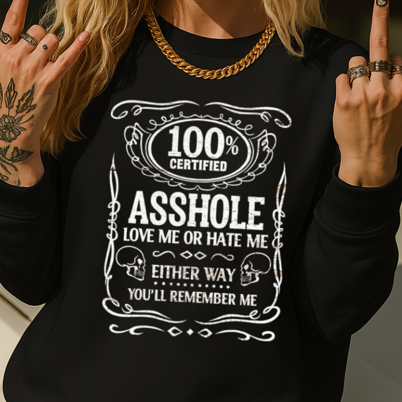 DTF Transfer 100 Percent Certified Asshole