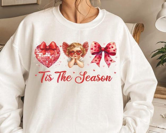 Sweatshirt Crew Hoodie Or T-Shirt  Happy Valentines Tis The Season .