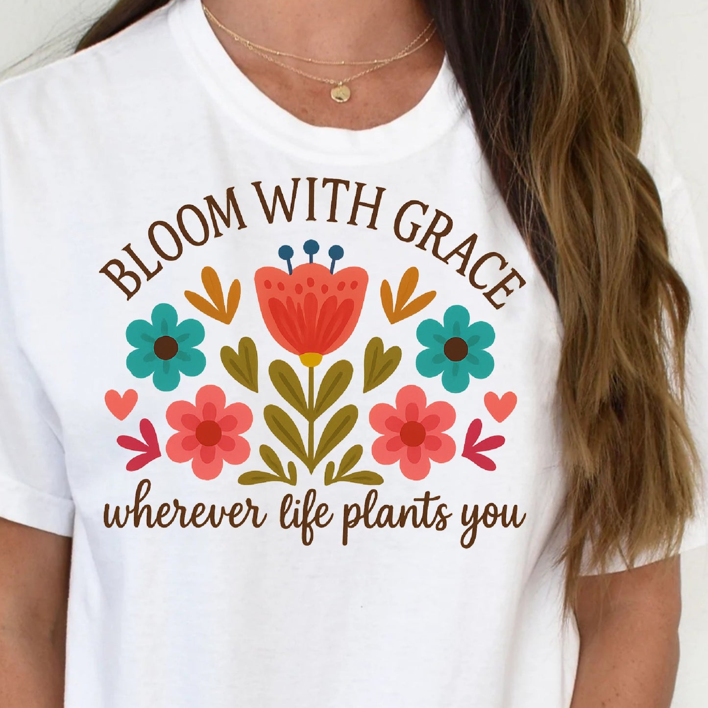 DTF Transfer Bloom With Grace – Floral Quote Shirt Design