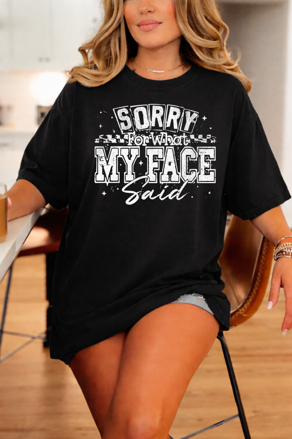 DTF Transfer “Sorry For What My Face Said” Funny Attitude