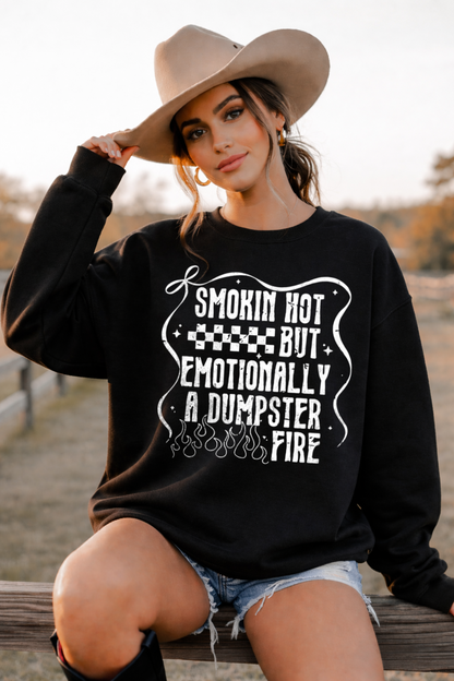 DTF Transfer “Smokin Hot But Emotionally a Dumpster Fire”
