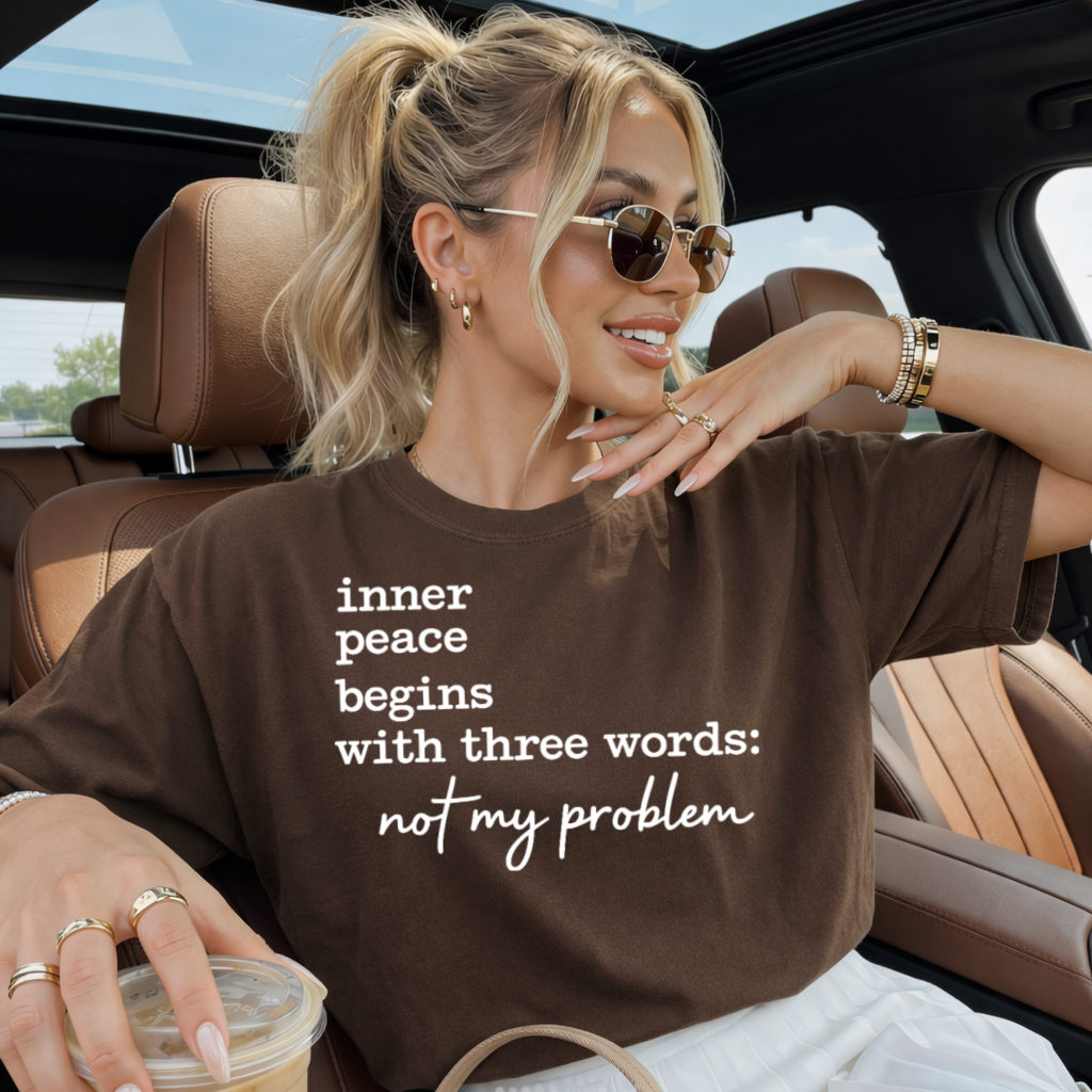 DTF Transfer – Not My Problem Calm Mind