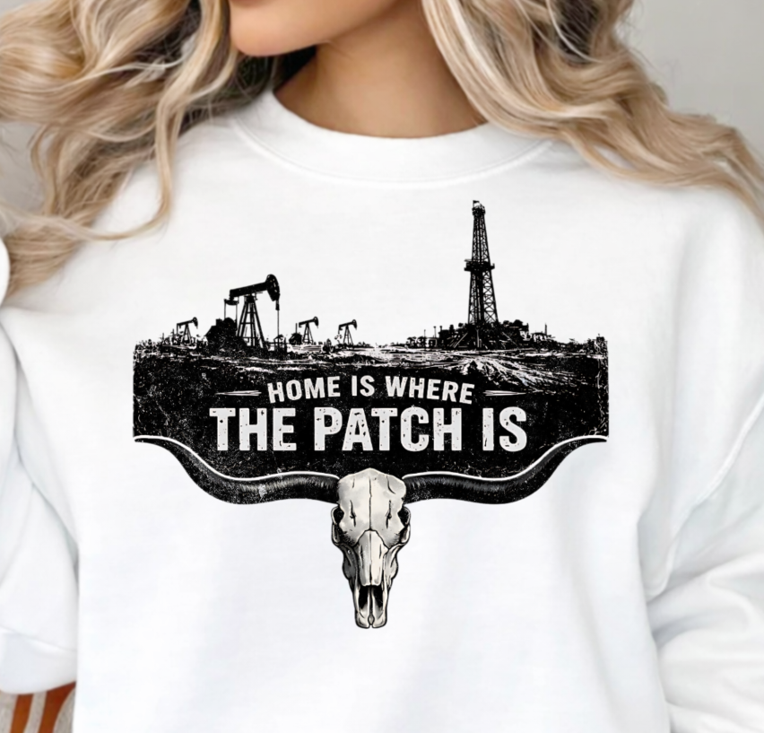 DTF Transfer Home Is Where the Patch Is Oilfield Design