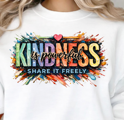 DTF Transfer Wet Paint Kindness Is Powerful