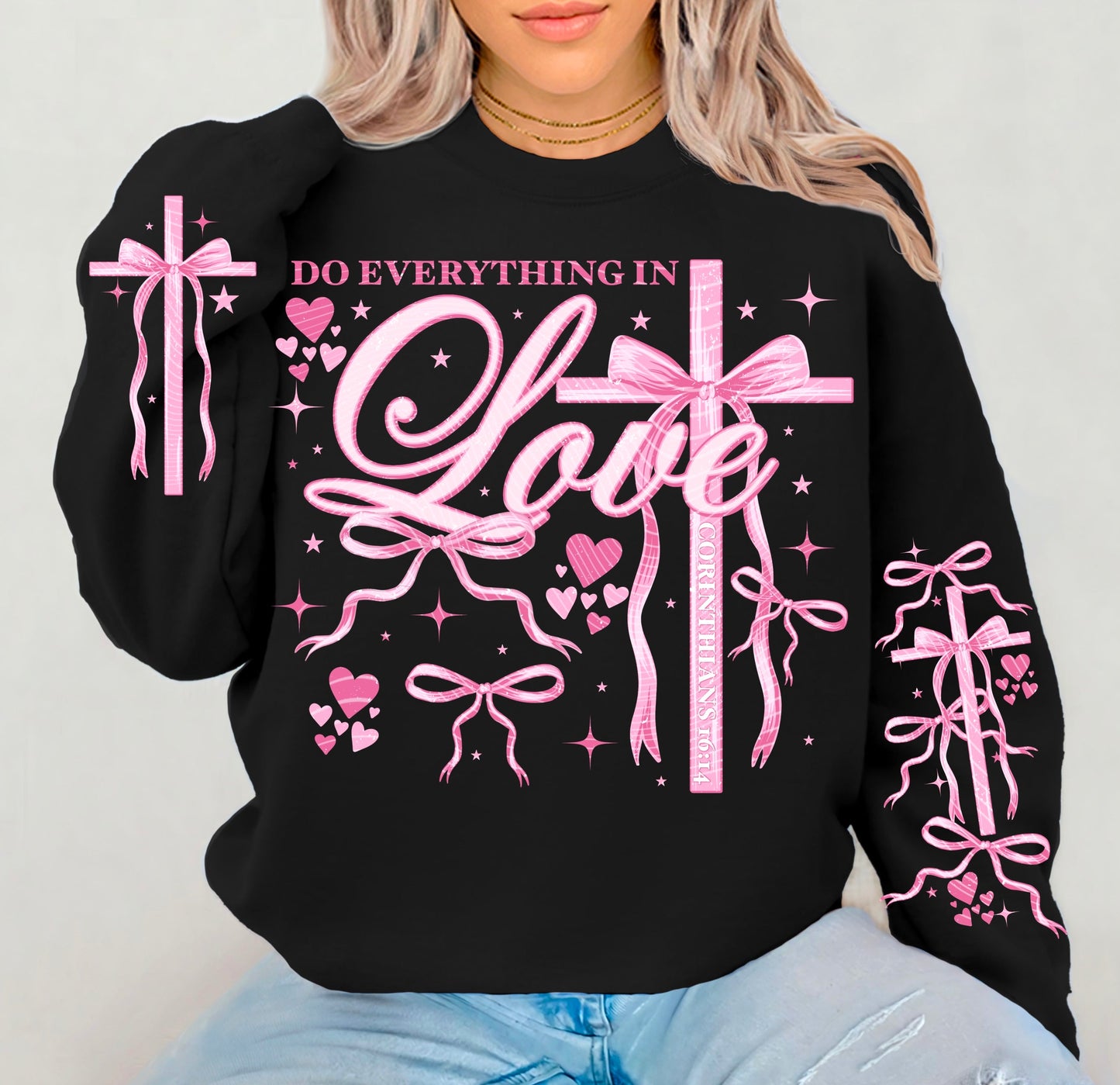 Sweatshirt Hoodie Crewneck T-Shirt  Happy Valentines Do Everything In Love .