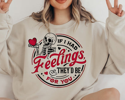 Sweatshirt Or T-Shirt Hoodie  Happy Valentine Feelings
