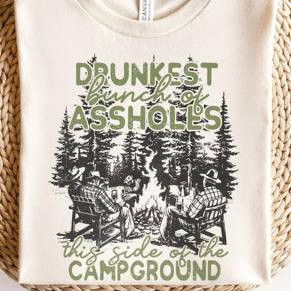 Sweatshirt Or T-Shirt Camping The Drunkest Bunch Of A$$holes