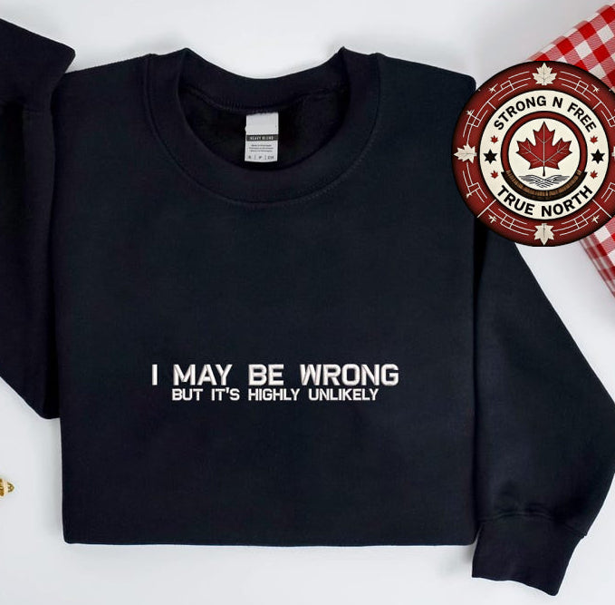 Embroidered I May Be Wrong But It’s Unlikely