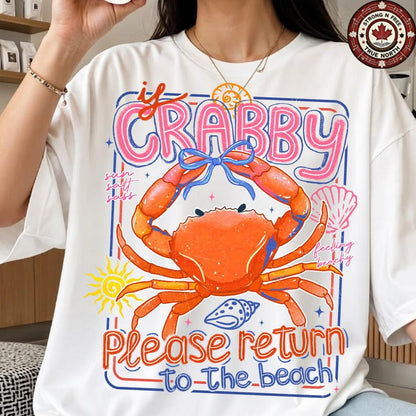DTF Transfer If Crabby Please Return to the Beach