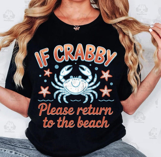 DTF Transfer If Crabby Please Return To The Beach